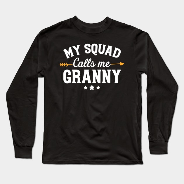 My squad calls me granny Long Sleeve T-Shirt by captainmood